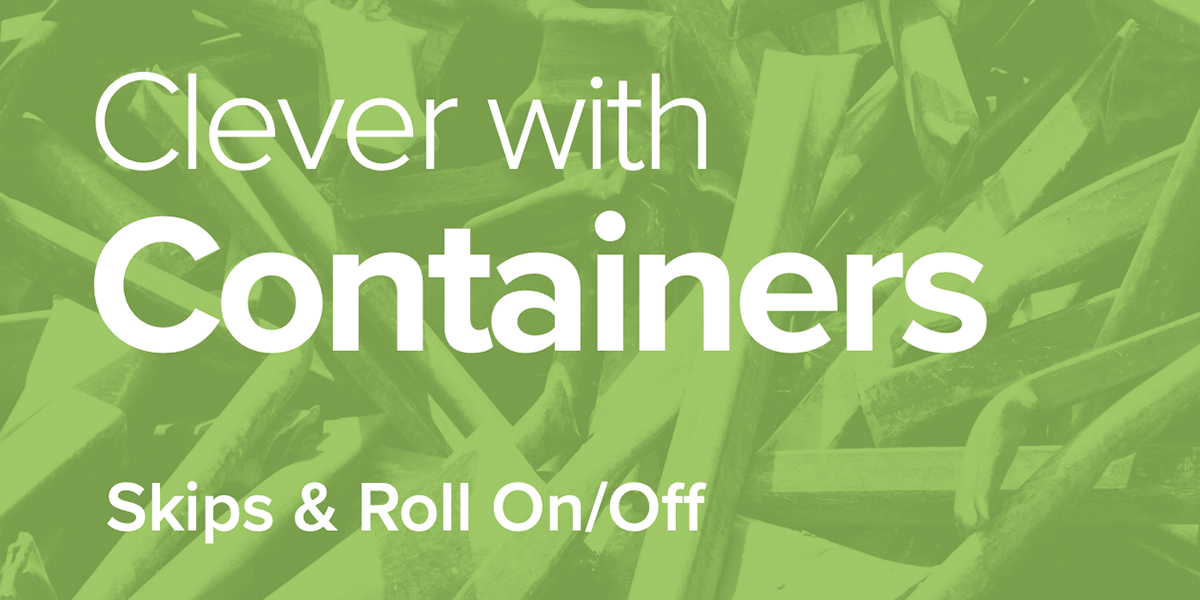 Clever With Containers - Skips & Roll On/Of